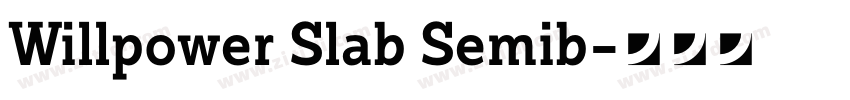 Willpower Slab Semib字体转换